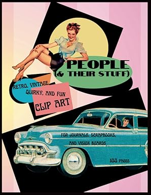 Retro Vintage Quirky and Fun Clip Art: People (and Their Stuff)